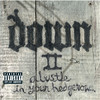 Down II, Down