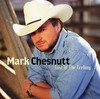 Lost in the Feeling, Mark Chesnutt