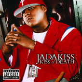 Kiss of Death, Jadakiss