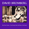 My Own House / You Should See the Rest of the Band (Remastered), David Bromberg