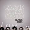Partie Traumatic, Black Kids