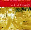 I Can Hear the Heart Beating As One, Yo La Tengo