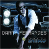 Intro, Danny Fernandes