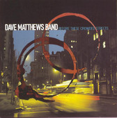 Before These Crowded Streets, Dave Matthews Band
