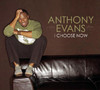 I Choose Now - Single, Anthony Evans