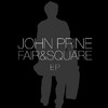 Fair & Square - EP, John Prine