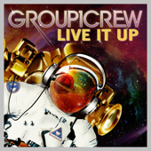 Group 1 Crew - Live It Up