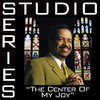 The Center of My Joy (Studio Series Performance Track), Richard Smallwood
