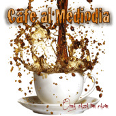 Otra Taza Por Favor, Cafe al Mediodia