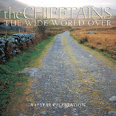 The Wide World Over: A 40 Year Celebration by The Chieftains - iTunes Album Download