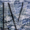 IV, Jaded Heart
