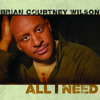 All I Need - Single, Brian Courtney Wilson