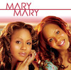 Mary Mary, Mary Mary