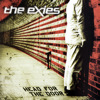 Head for the Door, The Exies