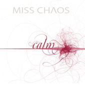 Calm - EP, Miss Chaos