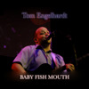 Baby Fish Mouth, Tom Engelhardt