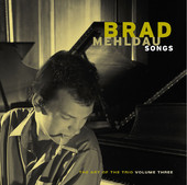 The Art of the Trio, Vol. 3: Songs, Brad Mehldau