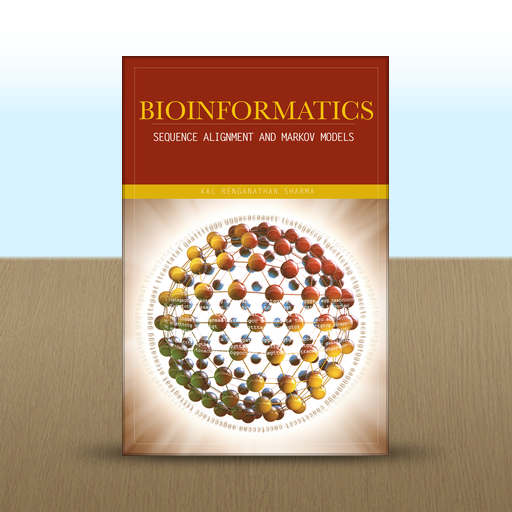 Bioinformatics : Sequence Alignment and Markov Models by Kal Renganathan Sharma