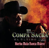 Hierba Mala Nunca Muere, El Compa Sacra