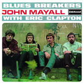 Blues Breakers With Eric Clapton (Remastered), John Mayall