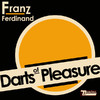 Darts of Pleasure - EP, Franz Ferdinand