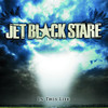 In This Life, Jet Black Stare