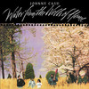 Water from the Wells of Home (Bonus Tracks), Johnny Cash
