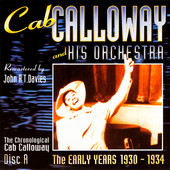 The Early Years 1930-1934 - CD A, Cab Calloway and His Orchestra
