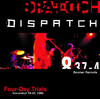 Four-Day Trials (Live) [Remastered], Dispatch