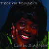 Tecora Rogers: Live In Singapore, Tecora Rogers