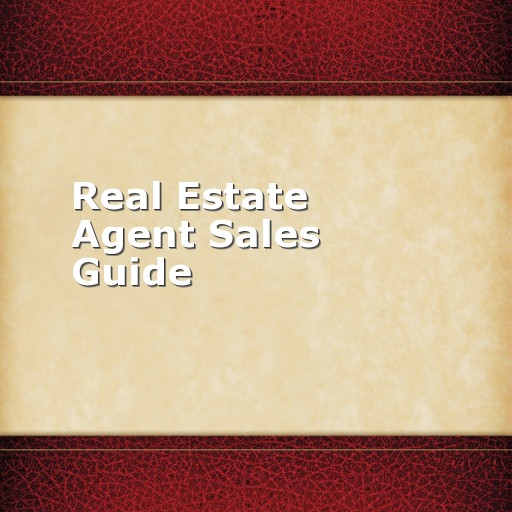 Real Estate Agent Sales Guide