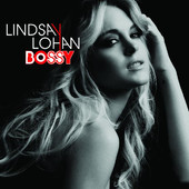 Bossy - Single, Lindsay Lohan