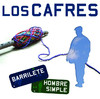 Barrilete / Hombre Simple, Los Cafres