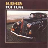 Burgers, Hot Tuna