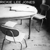It's Like This, Rickie Lee Jones