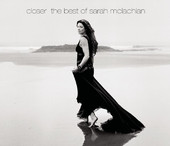 Closer - The Best of Sarah McLachlan, Sarah McLachlan