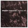 Archive.One, Imminent Starvation