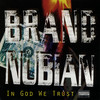 In God We Trust, Brand Nubian