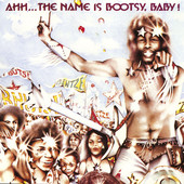 Ahh ... the Name Is Bootsy, Baby!