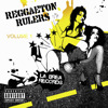 Reggaeton Rulers: Los Que Ponen