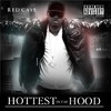 Hottest in the Hood, Red Cafe