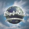 Comin' to Your City, Big & Rich