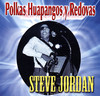 Polkas Huapangos y Redobas, Steve Jordan