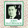 Great Voices of the Century, John McCormack