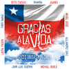Gracias a la Vida (feat. Beto Cuevas, Juanes, Alejandro Sanz, Juan Luis Guerra, Laura Pausini, Fher de Maná, Shakira, Michael Bublé & Miguel Bosé) – Single, Voces Unidas por Chile