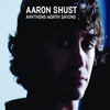 Anything Worth Saying, Aaron Shust
