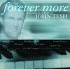 Forever More - The Greatest Hits of John Tesh, John Tesh