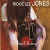 Naked Songs, Rickie Lee Jones