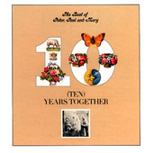 The Best of Peter, Paul & Mary: Ten Years Together, Peter, Paul And Mary