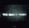 The Early Years, The Early Years